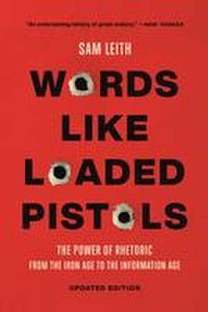 Words Like Loaded Pistols de Sam Leith