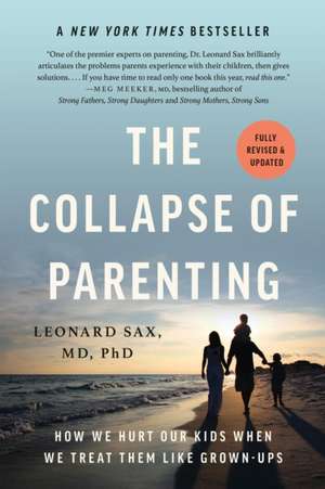 The Collapse of Parenting de Leonard Sax