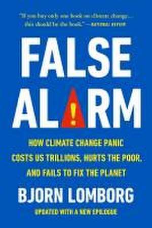 False Alarm de Bjorn Lomborg