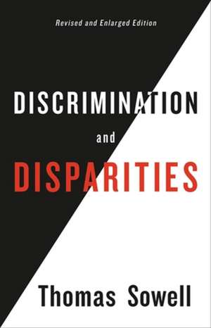 Discrimination and Disparities de Thomas Sowell