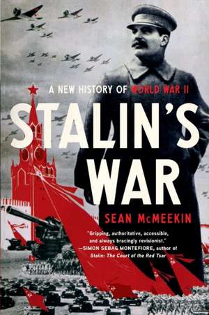 Stalin's War de Sean McMeekin