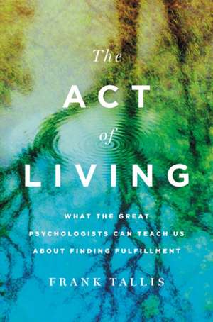 The Act of Living de Frank Tallis