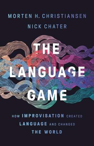 The Language Game de Morten H Christiansen