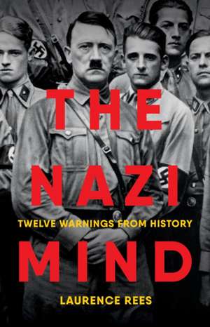 The Nazi Mind de Laurence Rees