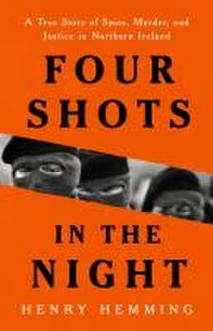 Four Shots in the Night de Henry Hemming