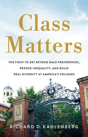 Class Matters de Richard D Kahlenberg