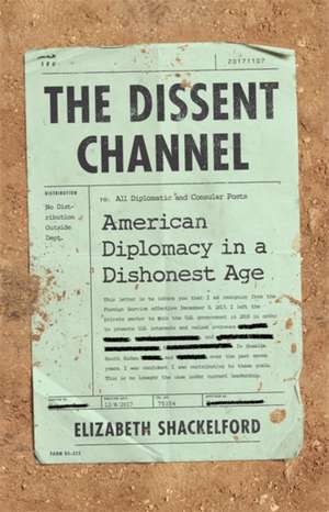 The Dissent Channel de Elizabeth Shackelford