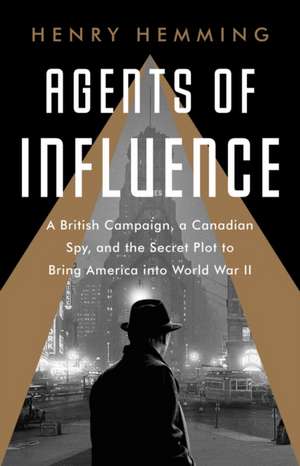 Agents of Influence de Henry Hemming