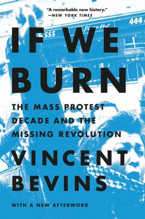 If We Burn de Vincent Bevins