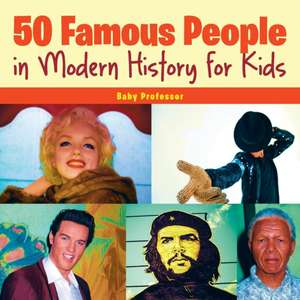 50 Famous People in Modern History for Kids de Baby