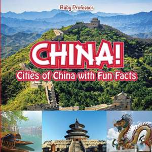 China! Cities of China with Fun Facts de Baby