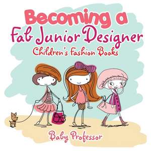 Becoming a Fab Junior Designer | Children's Fashion Books de Baby