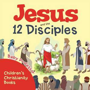 Jesus and the 12 Disciples | Children's Christianity Books de Baby