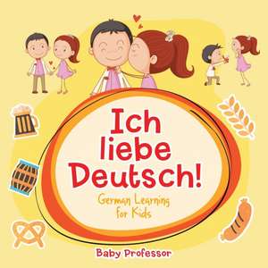 Ich liebe Deutsch! | German Learning for Kids de Baby