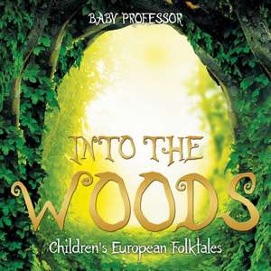 Into the Woods | Children's European Folktales de Baby