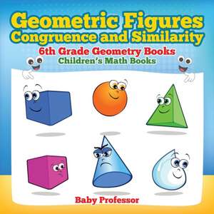 Geometric Figures, Congruence and Similarity - 6th Grade Geometry Books | Children's Math Books de Baby