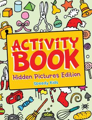 Activity Book - Hidden Pictures Edition de Speedy Kids