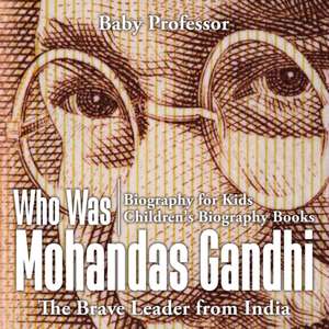 Who Was Mohandas Gandhi de Baby