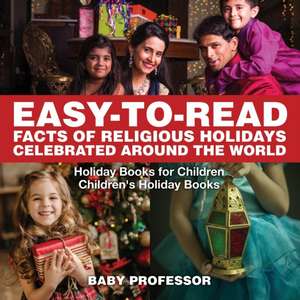 Easy-to-Read Facts of Religious Holidays Celebrated Around the World - Holiday Books for Children | Children's Holiday Books de Baby