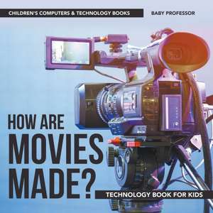 How are Movies Made? Technology Book for Kids | Children's Computers & Technology Books de Baby