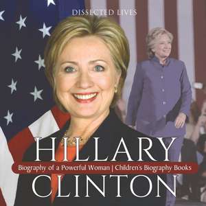 Hillary Clinton de Dissected Lives