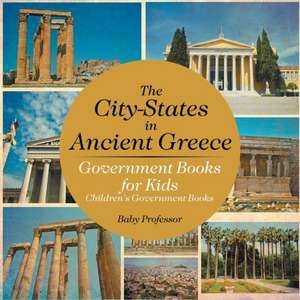 The City-States in Ancient Greece - Government Books for Kids | Children's Government Books de Baby