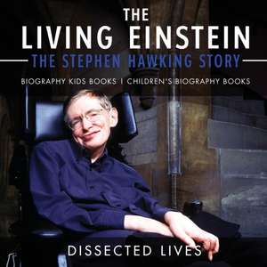 The Living Einstein de Dissected Lives