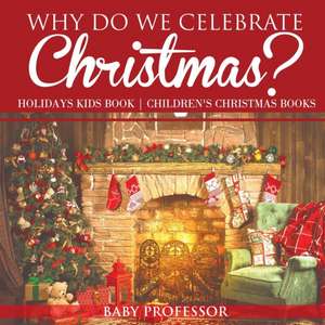 Why Do We Celebrate Christmas? Holidays Kids Book | Children's Christmas Books de Baby