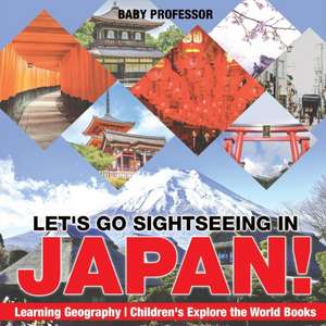 Let's Go Sightseeing in Japan! Learning Geography | Children's Explore the World Books de Baby