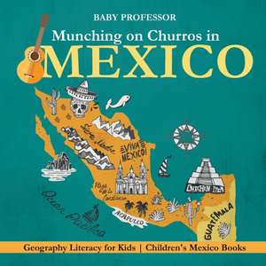 Munching on Churros in Mexico - Geography Literacy for Kids | Children's Mexico Books de Baby