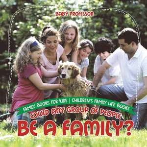 Could Any Group of People Be a Family? - Family Books for Kids | Children's Family Life Books de Baby