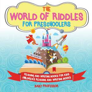 The World of Riddles for Preschoolers - Reading and Writing Books for Kids | Children's Reading and Writing Books de Baby