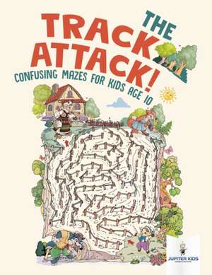 The Track Attack! Confusing Mazes for Kids Age 10 de Jupiter Kids