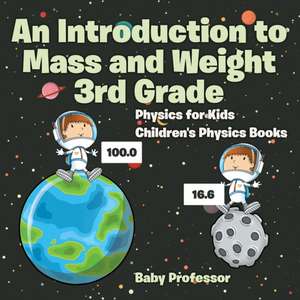 An Introduction to Mass and Weight 3rd Grade de Baby