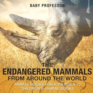 The Endangered Mammals from Around the World de Baby