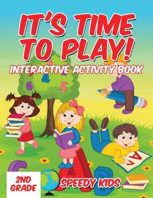 It's Time to Play! de Speedy Kids