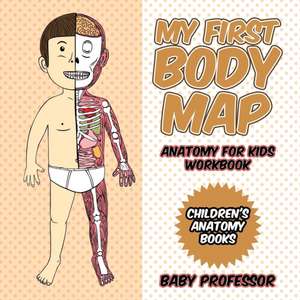 My First Body Map - Anatomy for Kids Workbook | Children's Anatomy Books de Baby