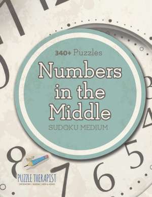 Numbers In The Middle | Sudoku Medium (340+ Puzzles) de Puzzle Therapist