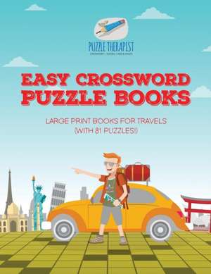 Easy Crossword Puzzle Books | Large Print Books for Travels (with 81 puzzles!) de Puzzle Therapist