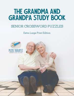 The Grandma and Grandpa Study Book | Senior Crossword Puzzles | Extra Large Print Edition de Puzzle Therapist