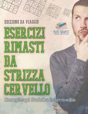 Esercizi rimasti da strizza cervello | Rompicapi Sudoku intermedio | Edizione da viaggio de Puzzle Therapist