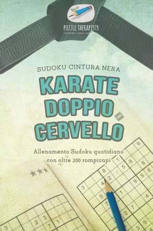 Karate doppio cervello | Sudoku cintura nera| Allenamento Sudoku quotidiano con oltre 200 rompicapi de Puzzle Therapist