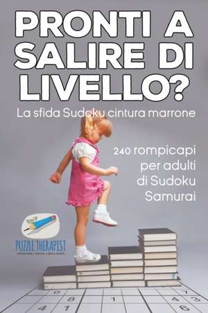 Pronti a salire di livello? La sfida Sudoku cintura marrone | 240 rompicapi per adulti di Sudoku Samurai de Speedy Publishing