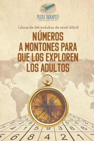 Números a montones para que los exploren los adultos | Libros de 240 sudokus de nivel difícil de Puzzle Therapist