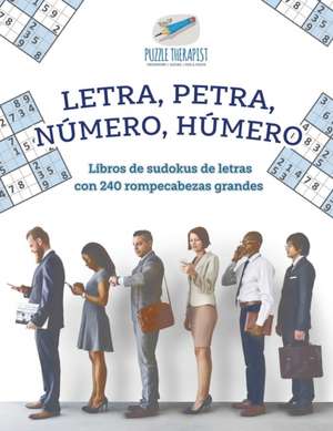 Letra, Petra, número, húmero | Libros de sudokus de letras con 240 rompecabezas grandes de Puzzle Therapist