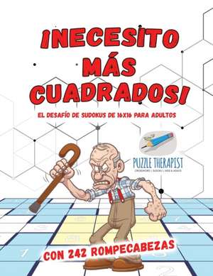 ¡Necesito más cuadrados! | El desafío de sudokus de 16x16 para adultos | Con 242 rompecabezas de Puzzle Therapist