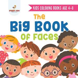 Kids Coloring Books Age 4-8. The Big Book of Faces. Recognizing Diversity with One Cool Face at a Time. Colors, Shapes and Patterns for Kids de Jupiter Kids