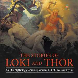 The Stories of Loki and Thor | Nordic Mythology Grade 3 | Children's Folk Tales & Myths de Baby