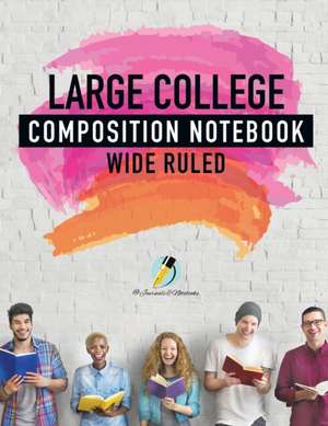 Large College Composition Notebook Wide Ruled de Journals and Notebooks