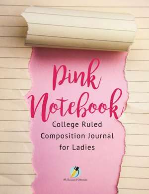 Pink Notebook College Ruled Composition Journal for Ladies de Journals and Notebooks